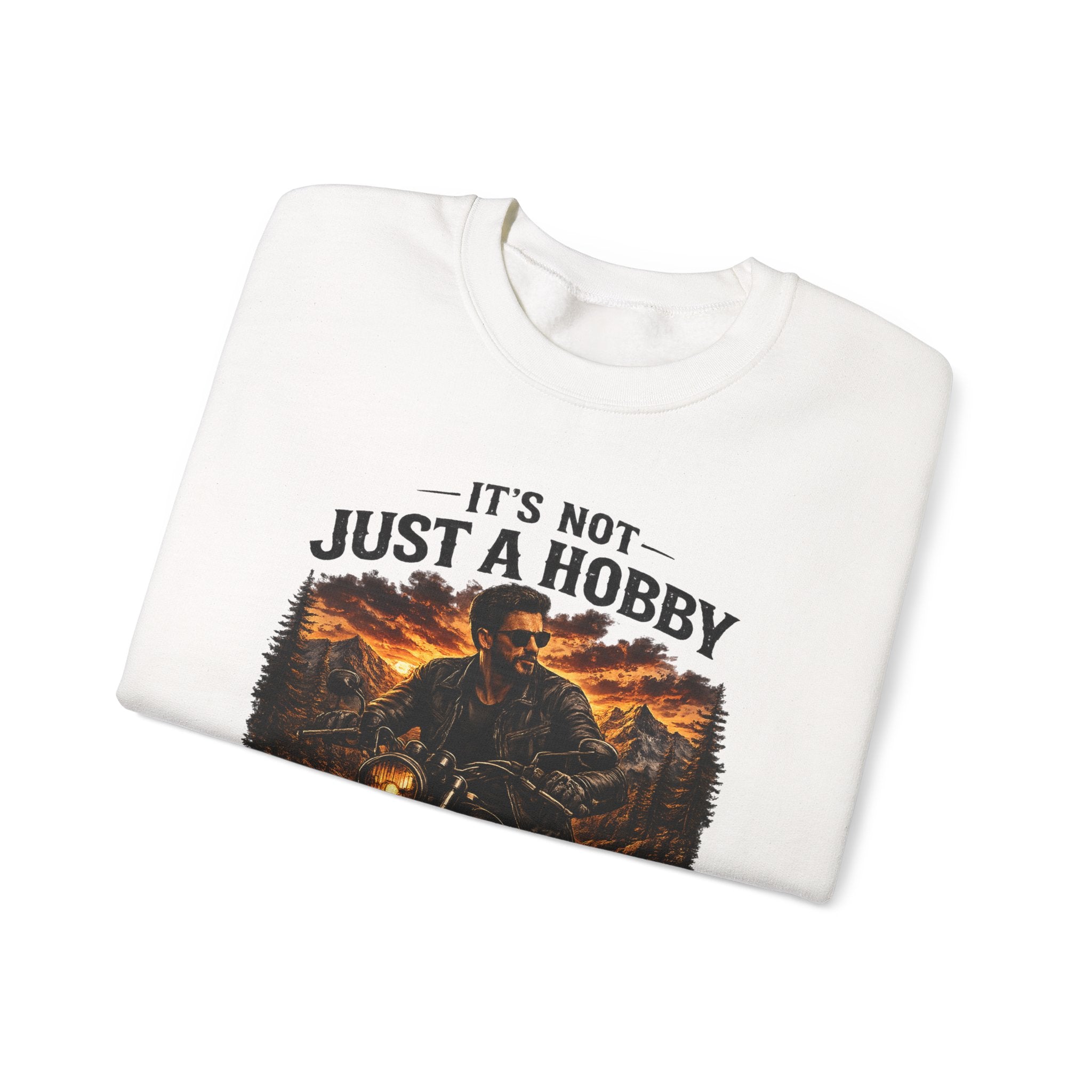Sweatshirt - It’s Not Just a Hobby  It’s a Lifestyle - Color