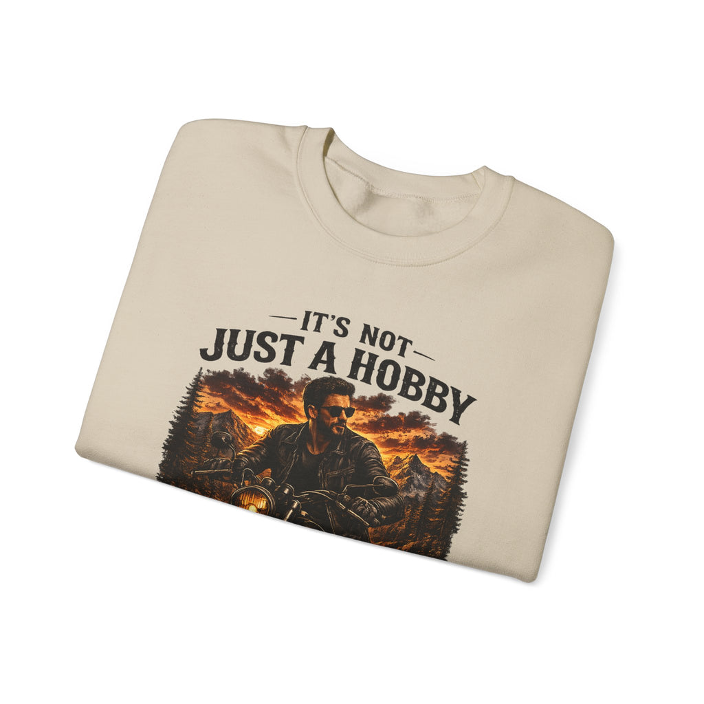 Sweatshirt - It’s Not Just a Hobby  It’s a Lifestyle - Color