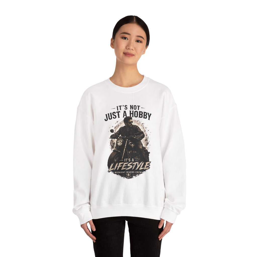 Sweatshirt - It’s Not Just a Hobby  It’s a Lifestyle