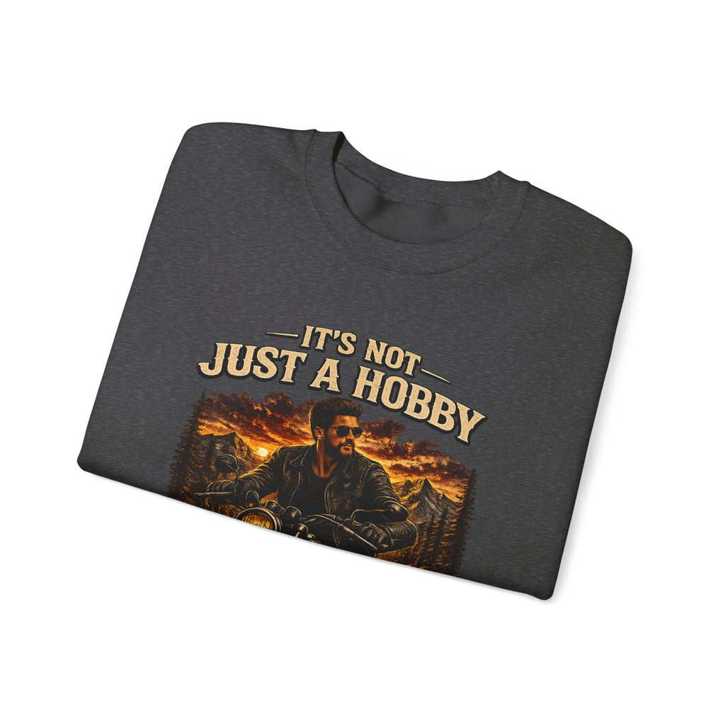 Sweatshirt - It’s Not Just a Hobby  It’s a Lifestyle - Color