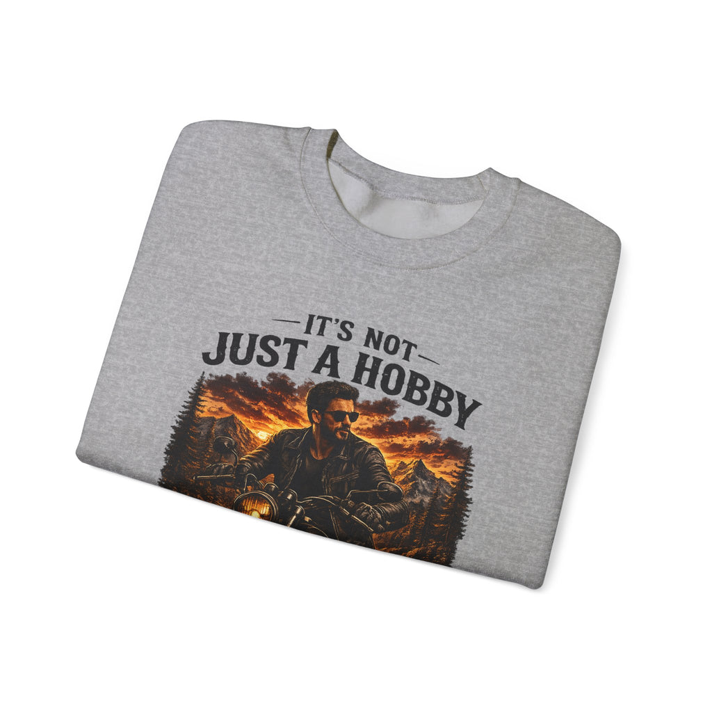 Sweatshirt - It’s Not Just a Hobby  It’s a Lifestyle - Color