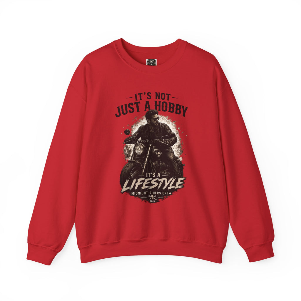 Sweatshirt - It’s Not Just a Hobby  It’s a Lifestyle
