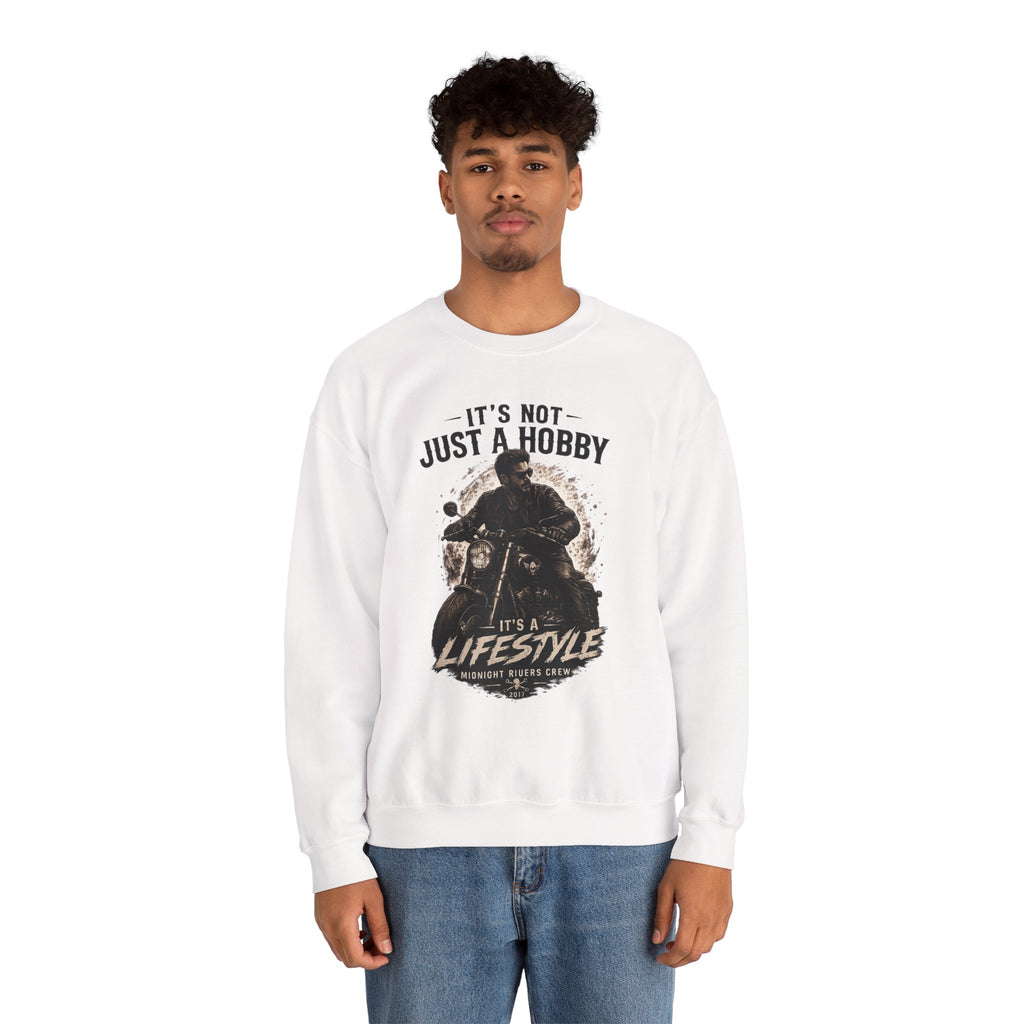 Sweatshirt - It’s Not Just a Hobby  It’s a Lifestyle