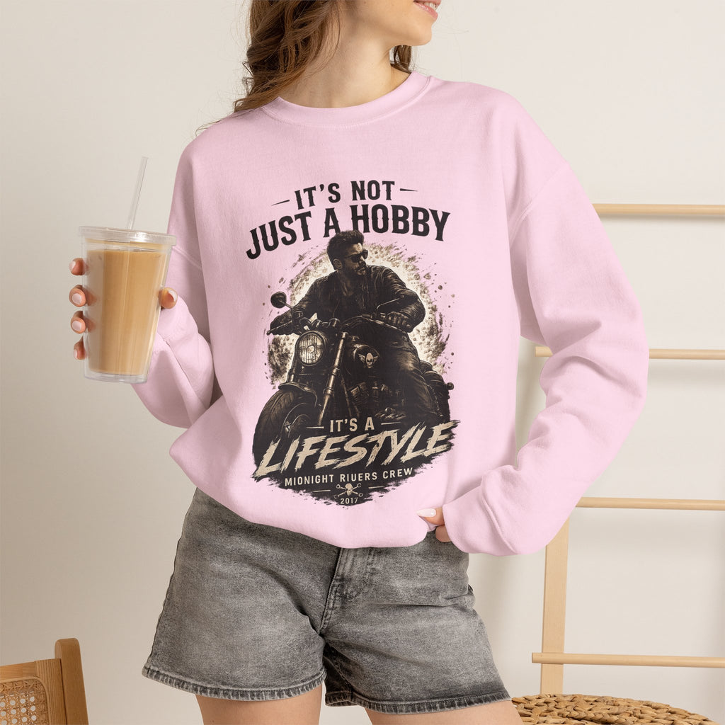 Sweatshirt - It’s Not Just a Hobby  It’s a Lifestyle