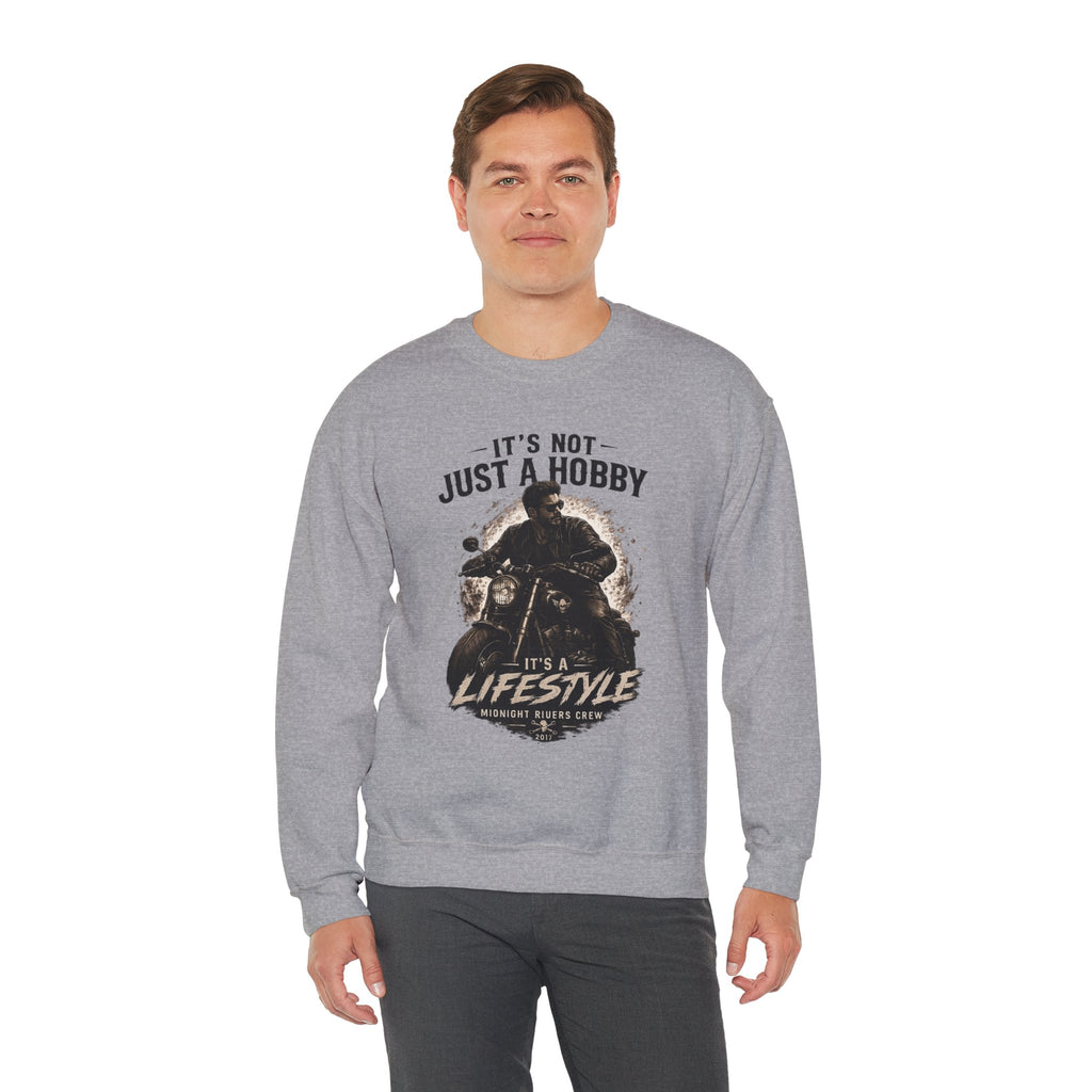 Sweatshirt - It’s Not Just a Hobby  It’s a Lifestyle
