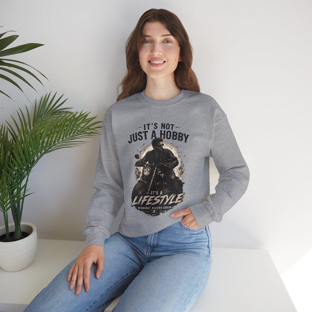 Sweatshirt - It’s Not Just a Hobby  It’s a Lifestyle