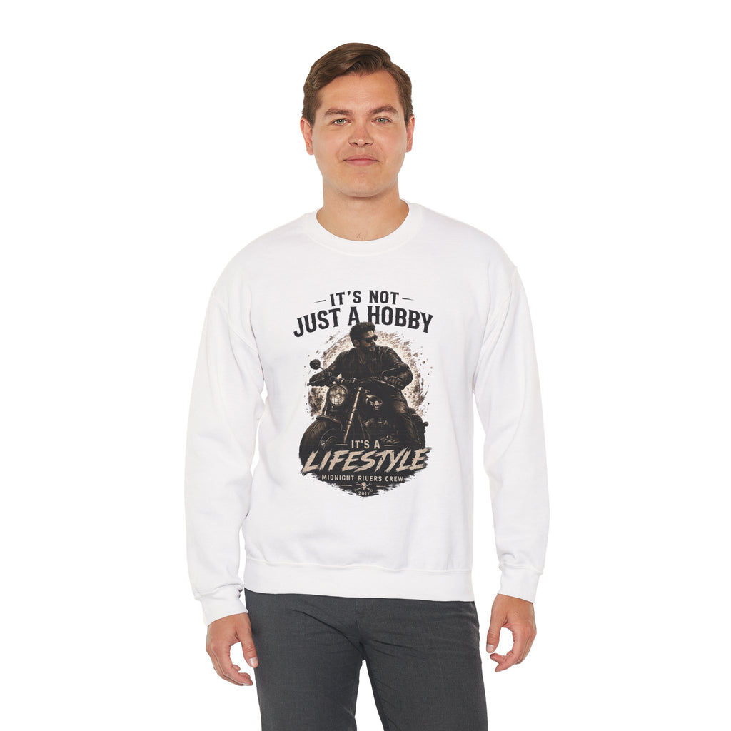 Sweatshirt - It’s Not Just a Hobby  It’s a Lifestyle